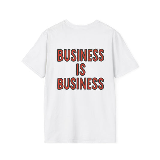 Trendy Unisex T-Shirt - "Business Is Business", Casual Tee for Entrepreneurs, Gift for Creatives, Everyday Wear, Startup Comedy Shirt